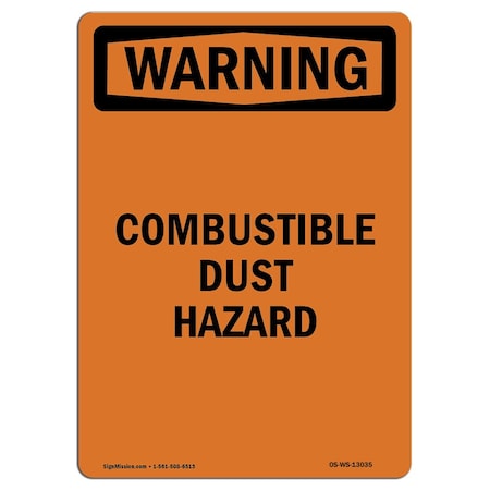 Signmission Safety Sign, OSHA WARNING, 14" Height, Aluminum, Combustible Dust Hazard, Portrait OS-WS-A-1014-V-13035